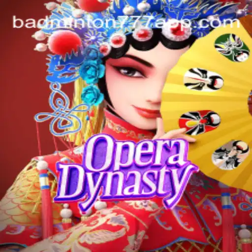 OperaDynasty: Explorando o Fascinante Mundo do Jogo BADMINTON777